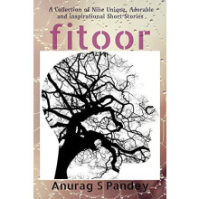 Fitoor A Collection of Nine Unique Adorable and Inspirational Short St