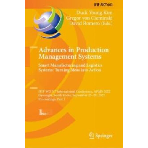 Advances in Production Management Systems. Smart Manufacturing and Log