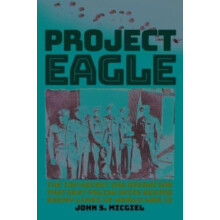 Project Eagle The TopSecret OSS Operation That Sent Polish Spies behin