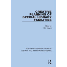 Creative Planning of Special Library Facilities Paperback Book