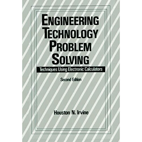 Engineering Technology Problem Solving Techniques Using Electronic Cal