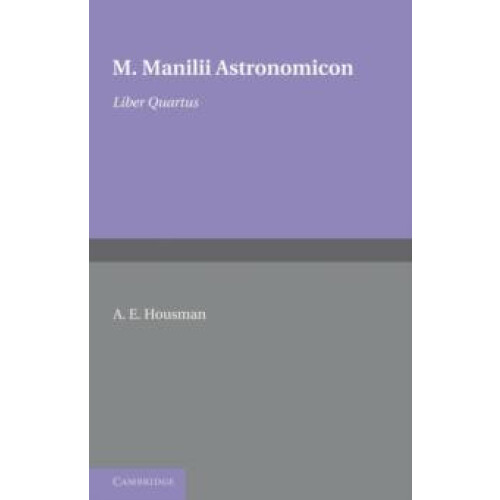 Astronomicon Volume 4 Liber Quartus by M. Manilius Paperback Book