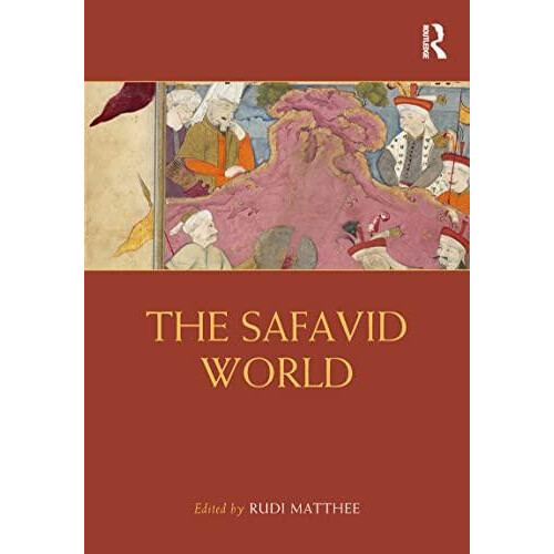 The Safavid World Hardcover Book