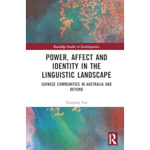 Power Affect and Identity in the Linguistic Landscape Chinese Communit