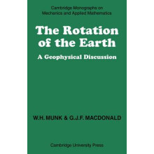 The Rotation of the Earth A Geophysical Discussion by Walter H. Munk P