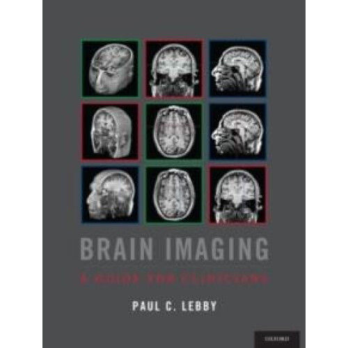 Brain Imaging A Guide for Clinicians by Paul C. Lebby Paperback Book