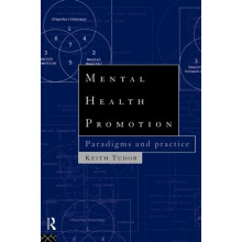 Mental Health Promotion Paradigms and Practice by Keith Tudor Paperbac