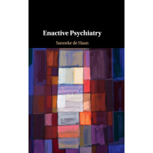Enactive Psychiatry by Sanneke de Haan Hardcover Book