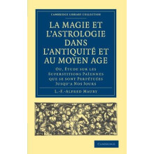 La Magie Et LAstrologie Dans LAntiquite Et Au Moyen Age by L. F Alfred