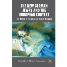 The New German Jewry and the European Context The Return of the Europe