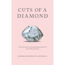 Cuts of a Diamond Turn Even Your Most Heartbreaking Experiences to a T