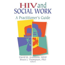 HIV and Social Work A Practitioners Guide by R Dennis Shelby Paperback