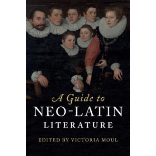 A Guide to NeoLatin Literature Paperback Book