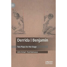 Derrida Benjamin Two Plays for the Stage by John Schad Hardcover Book