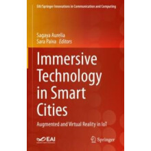Immersive Technology in Smart Cities Augmented and Virtual Reality in