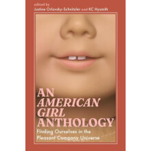American Girl Anthology Finding Ourselves in the Pleasant Company Univ