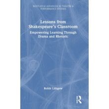 Lessons from Shakespeares Classroom Empowering Learning Through Drama