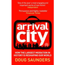 Arrival City by Doug Saunders Paperback Book