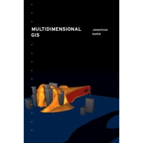Multidimensional Geographic Information Science by Jonathan Raper Pape