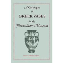 A Catalogue of Greek Vases in the Fitzwilliam Museum Cambridge by Erne
