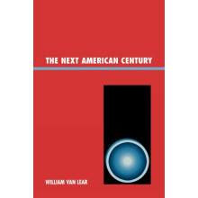 Next American Century by William Van Lear Paperback Book