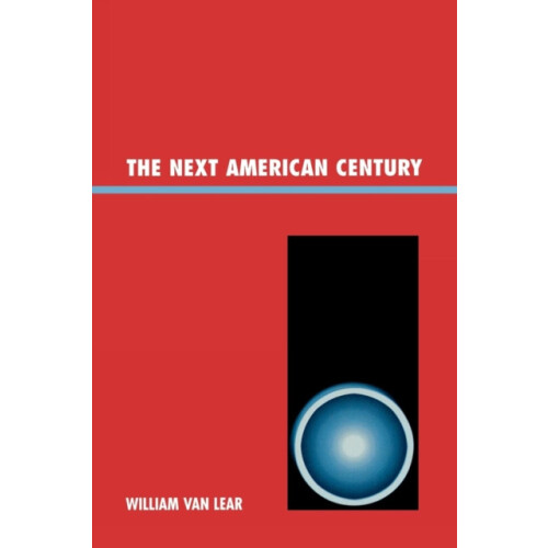 Next American Century by William Van Lear Paperback Book