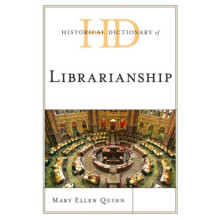 Historical Dictionary of Librarianship by Mary Ellen Quinn Hardcover B