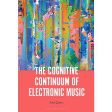 The Cognitive Continuum of Electronic Music by Anil amci Paperback Boo