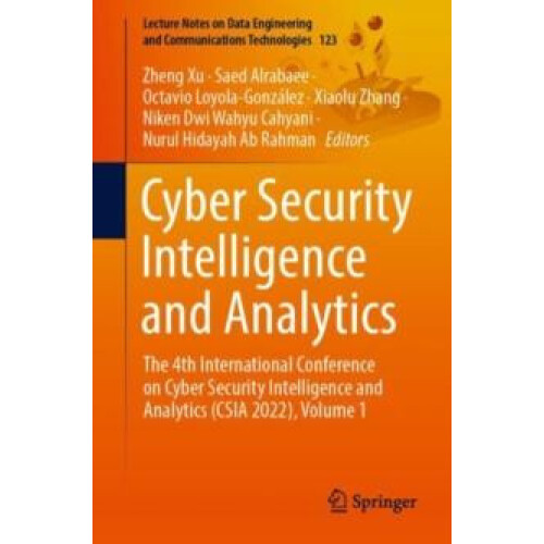 Cyber Security Intelligence and Analytics The 4th International Confer