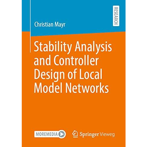 Stability Analysis and Controller Design of Local Model Networks by Ch