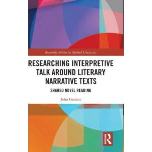 Researching Interpretive Talk Around Literary Narrative Texts Shared N