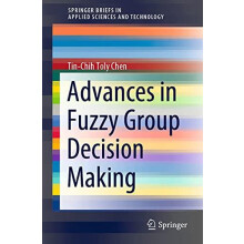 Advances in Fuzzy Group Decision Making by TinChih Toly Chen Paperback