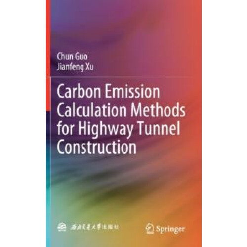 Carbon Emission Calculation Methods for Highway Tunnel Construction by