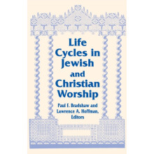 Life Cycles in Jewish and Christian Worship Hardcover Book