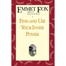 Find and Use Your Inner Power by Emmet Fox Paperback Book