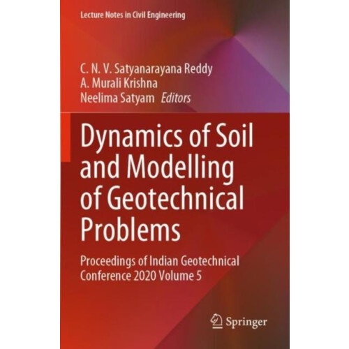 Dynamics of Soil and Modelling of Geotechnical Problems Proceedings of