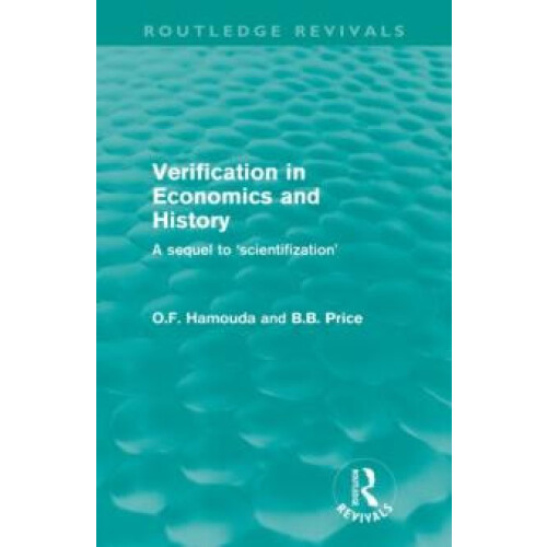 Verification in Economics and History A Sequel to Scientifization by O