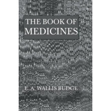 The Book Of Medicines by E.A. Wallis Budge Hardcover Book
