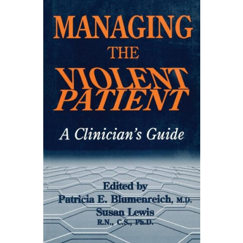 Managing The Violent Patient A Clinicians Guide Paperback Book