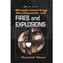 Engineering Analysis of Fires and Explosions by Randall K. Noon Hardco