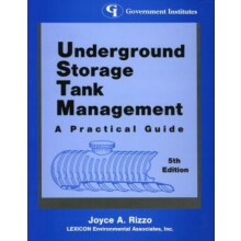 Underground Storage Tank Management A Practical Guide by Joyce A. Rizz
