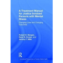 A Treatment Manual for Justice Involved Persons with Mental Illness Ch