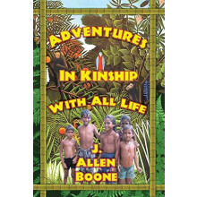 Adventures in Kinship with All Life by John Allen Boone Paperback Book
