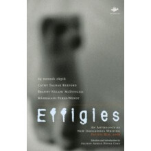 Effigies An Anthology of New Indigenous Writing Pacific Rim 2009 Paper
