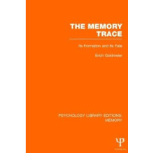 The Memory Trace Its Formation and its Fate by Erich Goldmeier Hardcov