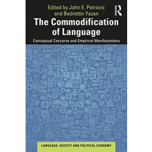 The Commodification of Language Conceptual Concerns and Empirical Mani