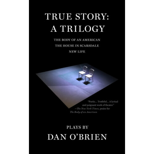 True Story A Trilogy by Dan OBrien Paperback Book