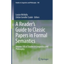 A Readers Guide to Classic Papers in Formal Semantics Volume 100 of St