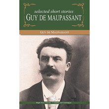 Selected Short Stories of Guy De Maupasant by Guy De Maupassant Paperb