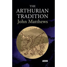 The Arthurian Tradition by John Matthews Paperback Book